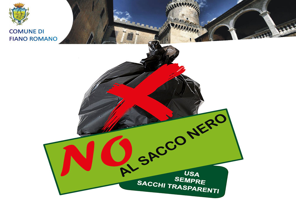 FIANO ROMANO – Divieto assoluto di utilizzo dei sacchi neri per il conferimento dei rifiuti indifferenziati